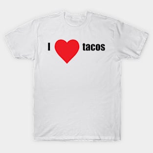 I love tacos T-Shirt